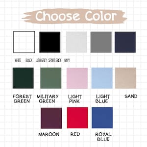 May include: Image displaying a color chart with the text "Choose Color" at the top. The chart presents a variety of color swatches, including white, black, ash grey, sport grey, navy, forest green, military green, light pink, light blue, sand, maroon, red, and royal blue.