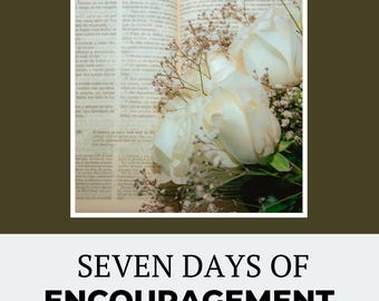 Encouragement Devotional | 7-Day Christian Living Guide