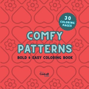 May include: A coloring book titled "Comfy Patterns" with a red background featuring heart and flower patterns. The book has 30 coloring pages and the text "Bold & Easy Coloring Book".