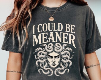 Sarcastic I Could Be Meaner PNG, Funny Quote Graphic Tee (Digital Download)