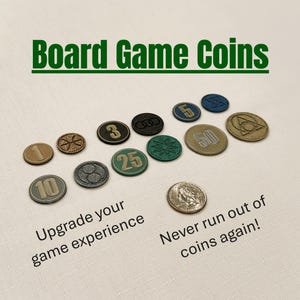 A collection of generic board game coins in various values, colors and designs, including gold, green, and black. The image includes the text "Board Game Coins", "Upgrade your game experience", and "Never run out of coins again!". These premium 3D coins contain raised text and submerged designs for a truly immersive experience.