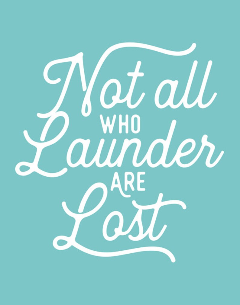 Laundry Room Print Not all who launder are lost Modern Etsy