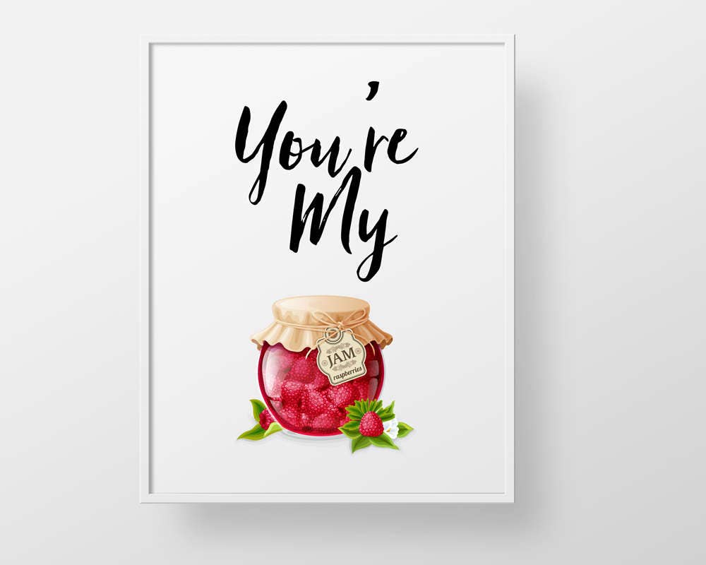 Kitchen Jam Quote Print You're my jam jelly jar fruit Etsy