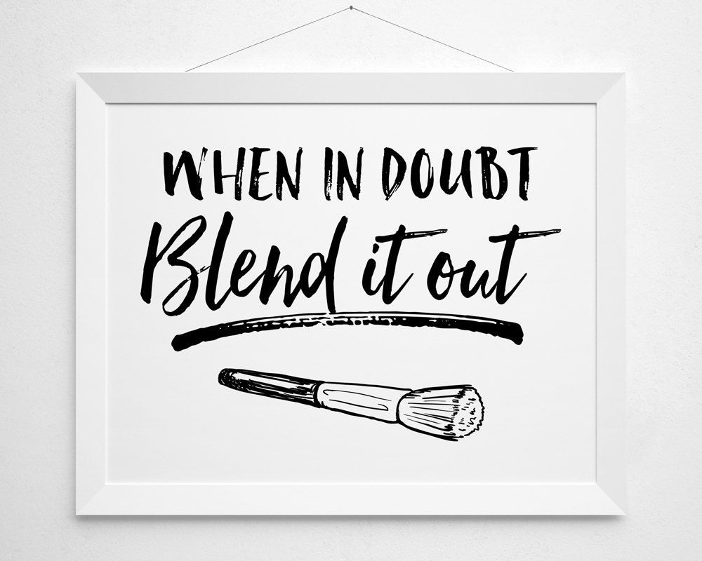 Makeup Printable Makeup Art Makeup Quote Blend Print | Etsy