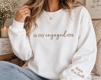 in my engaged era Crewneck Sweatshirt | Engagement, Bride-to-Be, Script Heart