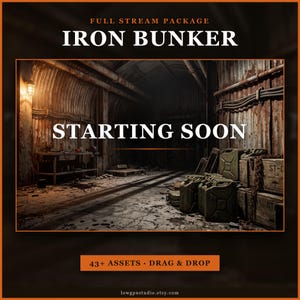 May include: A digital stream package titled IRON BUNKER STARTING SOON featuring a dark, industrial bunker interior with corrugated metal walls, a workbench, and stacked green fuel canisters. The graphic includes the text 43+ ASSETS DRAG & DROP.