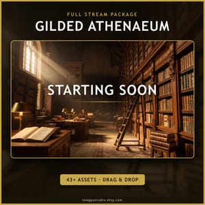 May include: A digital stream package titled Gilded Athenaeum featuring a library scene with wooden bookshelves, a rolling ladder, and desks. The text reads FULL STREAM PACKAGE, GILDED ATHENAEUM, STARTING SOON, and 43+ ASSETS DRAG & DROP.