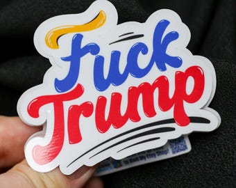 Pegatina de vinilo fácil de despegar dibujada a mano con el texto "Fuck Trump" y "Anti-Trump".