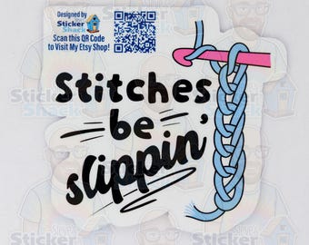 Stitches Be Slippin' Hand-Drawn Vinyl Sticker