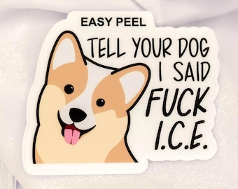 Dile a tu perro que le dije que se joda el I.C.E. (Pegatina de vinilo)