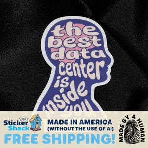 May include: A die-cut sticker shaped like a human head profile in dark blue with a light pink brain-like interior. The text "the best data center is inside you" is written in a bold, wavy, cream-colored font filling the entire head shape.