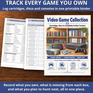 May include: A printable video game collection tracker binder set with white pages featuring checklists for cartridges, discs, and consoles. The cover displays a shelf of games, a handheld console, and a controller with the text Video Game Collection.