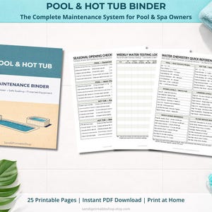 May include: A teal and beige Pool & Hot Tub Maintenance Binder with the text "Pool & Hot Tub" and "Maintenance Binder". The image also shows open pages with checklists and a quick reference guide. The text "25 Printable Pages | Instant PDF Download | Print at Home" is also visible.