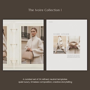 May include: A set of 24 digital templates titled The Ivoire Collection I, featuring neutral-toned layouts with imagery of a person in a cream coat holding a beige handbag, alongside text elements including Ivoire Atelier and descriptive captions.