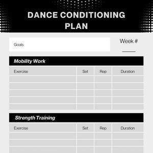 以下が含まれることがあります： 白黒のデザインのダンスコンディショニングプランテンプレート。ページ上部には「DANCE CONDITIONING PLAN」の文字。モビリティワーク、筋力トレーニング、カーディオエクササイズ用のセクションがあり、セット数、レップ数、継続時間を記録するスペースがあります。
