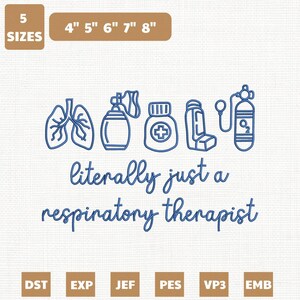 May include: Blue line art design featuring lungs, a nebulizer, medication, an inhaler, and an oxygen tank. Text reads "literally just a respiratory therapist." Includes size options from 4" to 8".