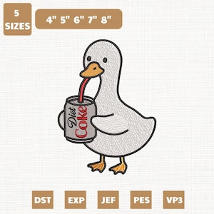 May include: An embroidery design featuring a white duck with an orange beak and feet, holding a silver soda can labeled Diet Coke with a red straw. The text 5 SIZES and 4" 5" 6" 7" 8" appears at the top, with file formats DST, EXP, JEF, PES, VP3 listed below.