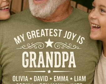 A personalized "Grandpa" T-shirt with the grandchildren's names and the slogan "My Greatest Joy." A custom gift for Grandpa for Father's Day