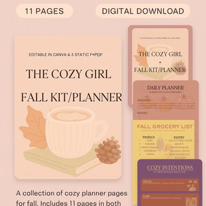 May include: Digital download of a fall planner kit. The main page shows "The Cozy Girl Fall Kit/Planner" with a coffee cup, leaf, and pinecone illustration. Includes 11 pages. Editable in Canva and PDF format. The kit has a cozy theme.