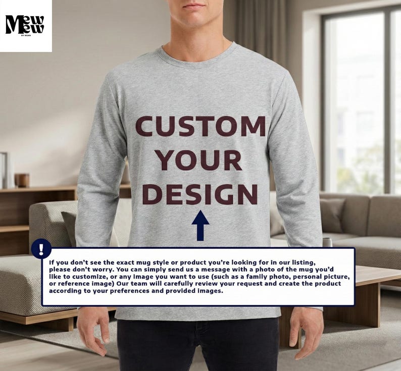 a gray long-sleeved shirt with the text "CUSTOM YOUR DESIGN" printed on it.