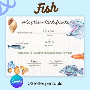 May include: A light blue adoption certificate with watercolor illustrations of fish and seashells. The certificate includes fields for a name, pet name, signature, and date. The text "Fish" is at the top.