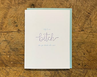 Life's a Bitch Letterpress Card