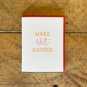 Make Sh*t Happen im Letterpress Briefdruck