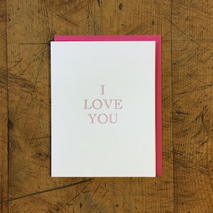 I Love You Letterpress Card