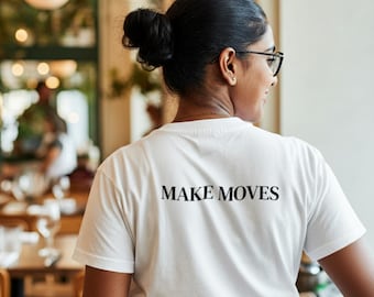 Make Moves Shirt