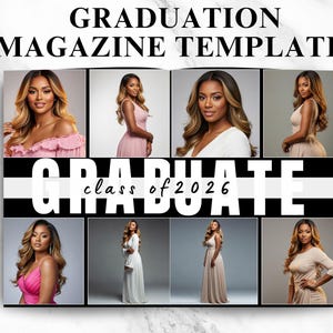 May include: A graduation magazine template with eight photos of a woman in various dresses. The text "GRADUATION MAGAZINE TEMPLATE" is at the top, and "GRADUATE class of 2026" is in the center.