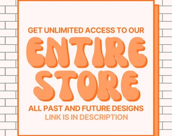ENTIRE STORE - All Past and Future Designs - Google Drive Access