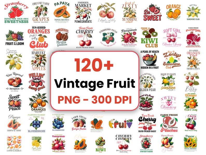 May include: A set of over 120 vintage fruit-themed PNG graphics. The designs showcase various fruits, including strawberries, oranges, and cherries, with text such as "Farmer's Market" and "Sweetness". The image is 300 DPI.