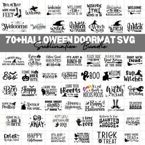 May include: A collection of Halloween-themed SVG designs for doormats. The designs include phrases like "Trick or Treat," "Welcome," and "Happy Halloween," along with witch hats, bats, and other spooky elements. The text "70+ Halloween Doormat SVG Sublimation Bundle" is also present.