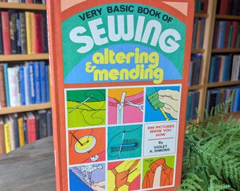 Very Basic Book of Sewing - 1977 - Vintage Hardcover Book - Second Printing