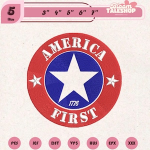 May include: A round, red, white, and blue embroidered patch with the text "AMERICA FIRST" and a large white star in the center. The patch includes the year "1776" and three smaller white stars. The patch size is 5 inches.