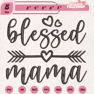 Blessed Mama Boho Arrow Hearts Embroidery Design, Happy Mothers Day Cute Gift Mom Embroidery File, Typography Mama Machine File Format