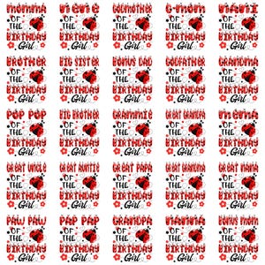 May include: A repeating pattern of birthday-themed designs. Each design features a name like "Momma" or "Grandma" above the text "Of The Birthday Girl" with a ladybug graphic. The text is in red and black.