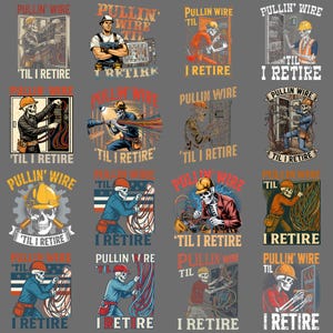 Puede incluir: Una colección de diseños gráficos con electricistas y la frase "Pullin' Wire 'Til I Retire". Las imágenes muestran electricistas trabajando con cables, algunos con temática de esqueleto, sobre un fondo gris.