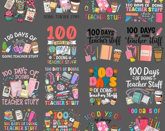 100 Days of Doing Teacher Stuff PNG – Funny 100th Day of School Teachers Clipart, Sublimation Digital Download