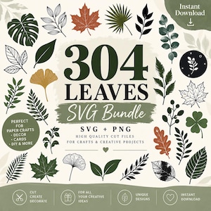 May include: A digital collection of 304 leaf illustrations in SVG and PNG formats. The graphic features various botanical shapes including maple, monstera, and ginkgo leaves in shades of green, black, and orange, with the text 304 LEAVES SVG BUNDLE.