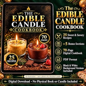 May include: A digital cookbook titled The Edible Candle Cookbook, featuring 70 pages, 25 recipes, and 5 bonus sections. The cover displays two candles in glass jars, one light and one dark, with chocolate and raspberries on a dark surface.
