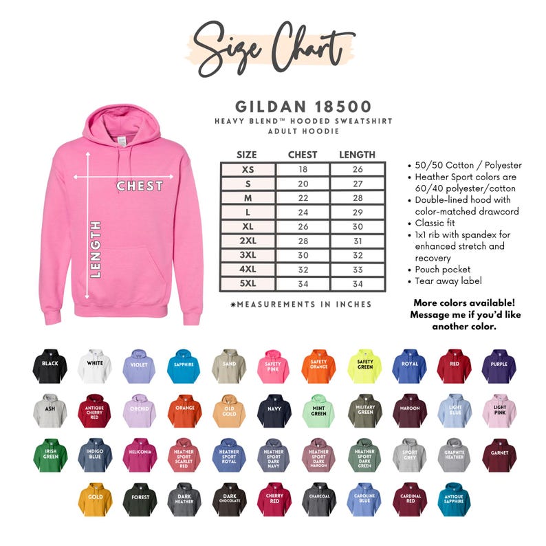 May include: A pink Gildan 18500 heavy blend hooded sweatshirt with a size chart. The chart lists chest and length measurements in inches for sizes XS to 5XL. The image also displays a variety of available colors.