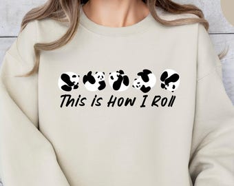 This is How I Roll Panda Sweatshirt,Cute Rolling Panda Black and White Panda Sweatshirt,Cute Panda Hoodie,Panda Lover Gift,Animal Lover Tee