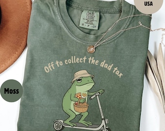 Comfort Colors Funny Frog Dad Tax Shirt, Off to Collect the Dad Tax Tee, Meme Dad Life Shirt, Fathers Day Gift for Dad, Dad Humor Shirt