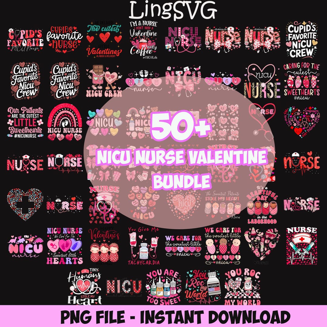 50+ NICU Nurse Valentine PNG Bundle, NICU Nurse Valentine Png, Neonatal ...