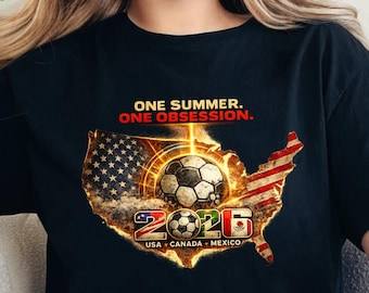 2026 Soccer USA Shirt, One Summer One Obsession Tee, USA Canada Mexico Football Fan Graphic T-Shirt, Soccer Lover Gift, Sports Fan Tee