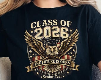 Class of 2026 Shirt, Senior Year Graduation Tee, Vintage Eagle Graduate Shirt, The Future Is Ours Shirt, Retro Senior 2026 Gift Tee