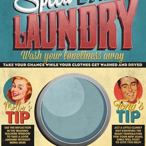 Puede incluir: Póster retro de "Speed Date Laundry" con letras audaces e ilustraciones. Incluye consejos de "Molly" y "Tony" y promueve la idea de encontrar el amor mientras se lava la ropa. Un diseño vintage.