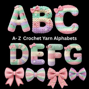 May include: Crocheted yarn alphabet letters A, B, C, D, E, F, and G in pastel colors, each adorned with a bow. The letters are decorated with candy canes and snowflakes. The image also includes several crocheted bows. Text on the image reads "A-Z Crochet Yarn Alphabets."