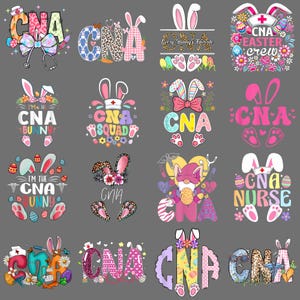 May include: A collection of colorful CNA-themed designs, featuring bunny ears, Easter eggs, and floral accents. The designs include text such as "CNA Easter Crew", "CNA Bunny", and "CNA Nurse".